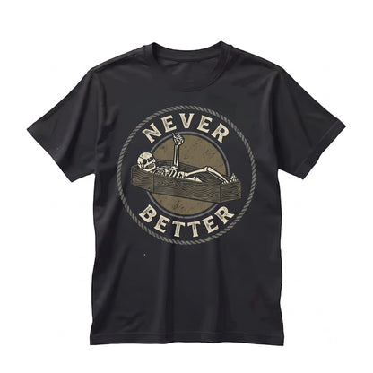 Never Better Funny Skeleton Coffin Meme Halloween Aesthetic Spooky Witch Pumpkin Costume Unisex TShirt