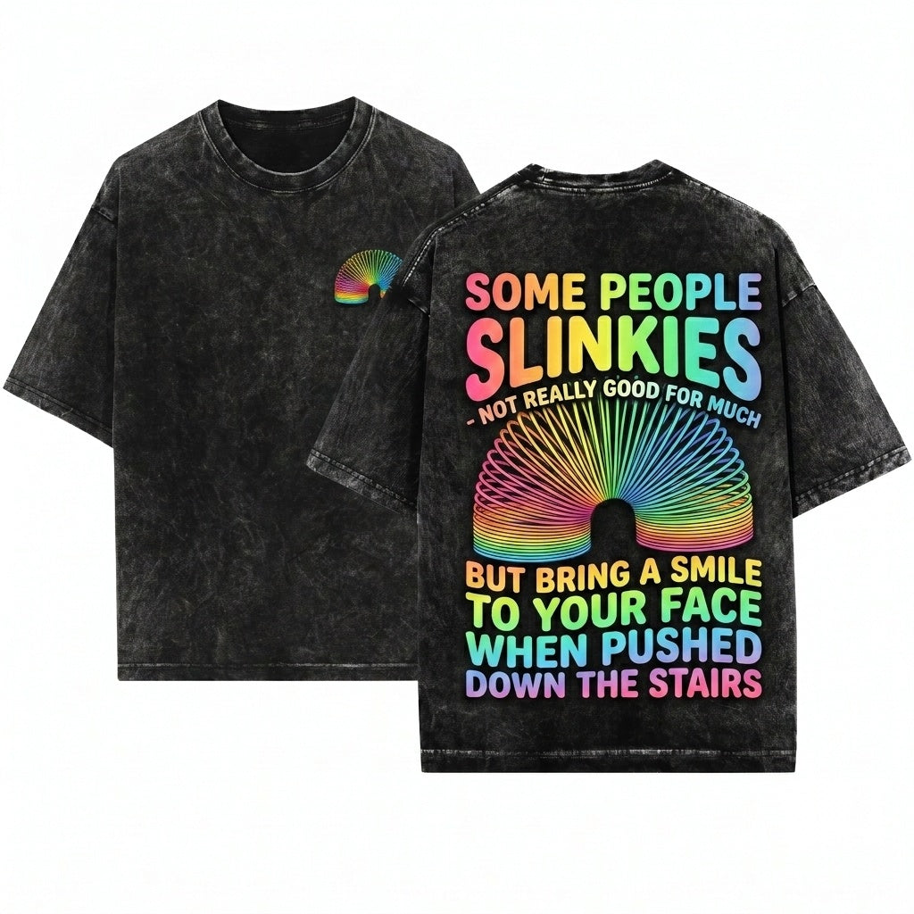 Some People Are Like Slinkies Funny Humor Sarcastic Saying Gift For Men Women Joke Gag Birthday Office Work Unisex Wash T-Shirt