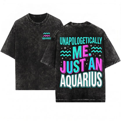 Its Because Im Aquarius Funny Horoscope Astrology Zodiac Sign Birthday Gift Unisex Wash T-Shirt
