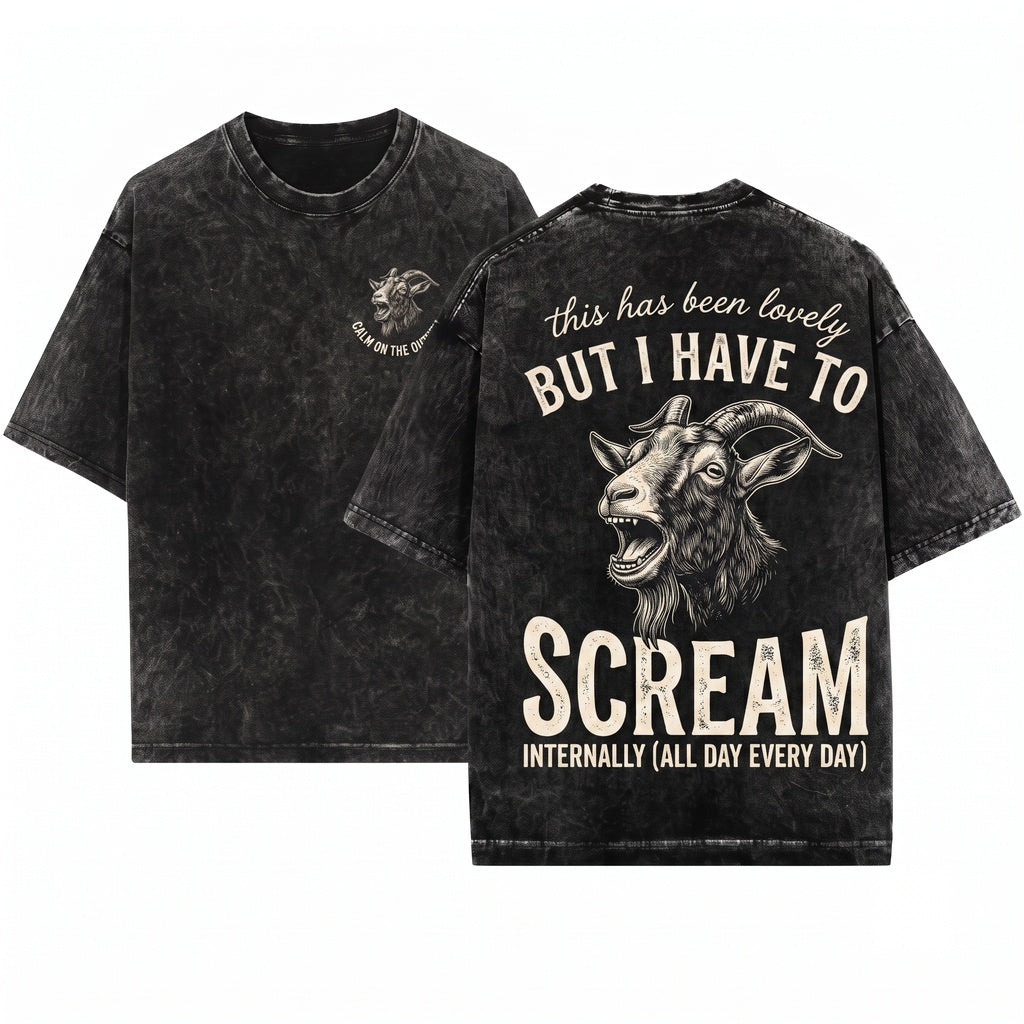 Screaming Goat Funny Meme This Has Been Lovely But I Have To Yell Now Vintage Graphic Unisex Wash T-Shirt