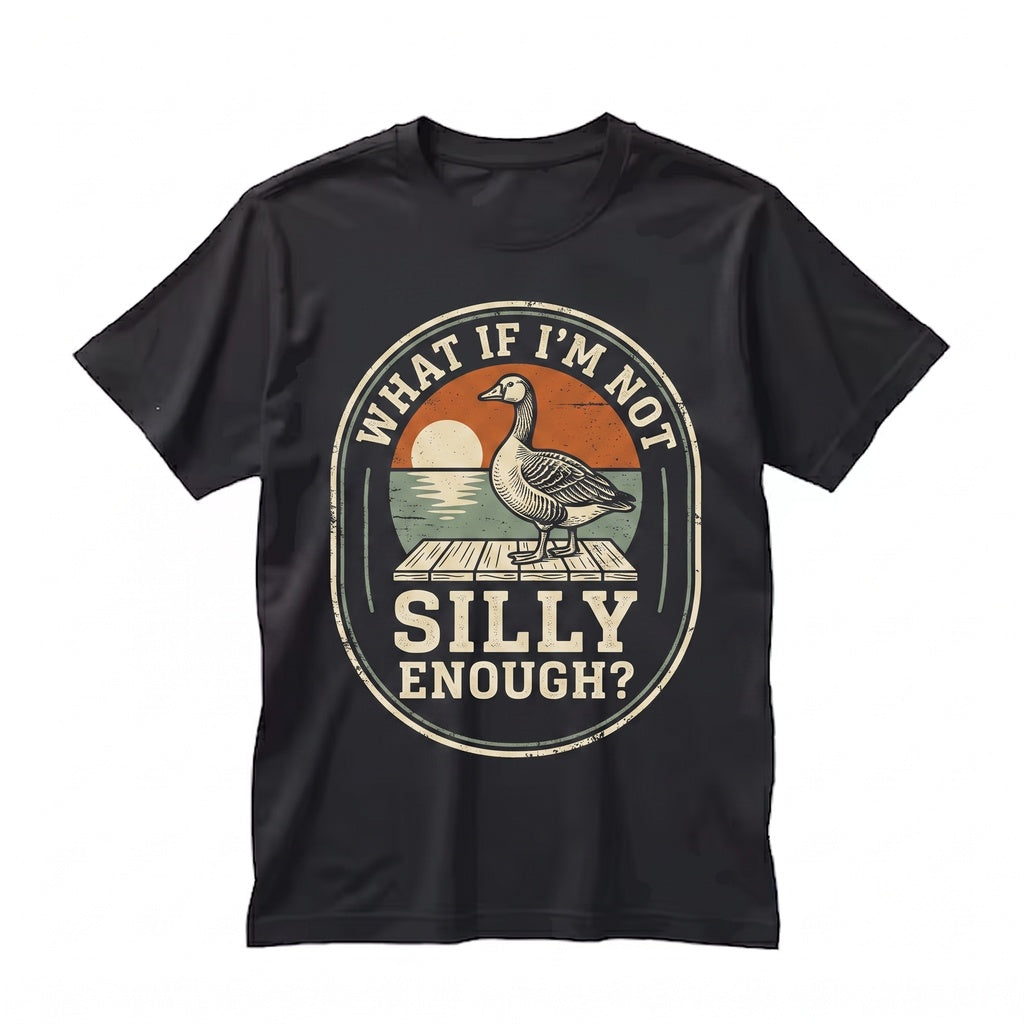 What If Im Not Silly Enough Goose Meme Graphic Funny Sad Bird Nerd Apparel Unisex TShirt