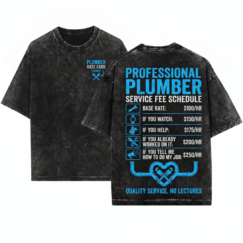 Funny Plumber Hourly Rate Graphic Tee Dad Gift Unisex Wash T-Shirt