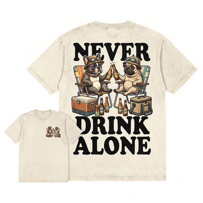 Pug Never Drink Alone Graphic Tee - Funny Dog Drinking Buddy Western Mom Dad Gift Outdoor Camping Chair Unisex Heavyweight Garment-Dyed T-Shirt