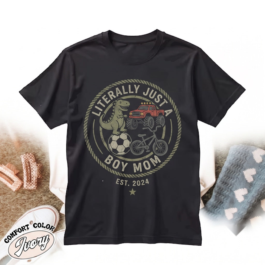 Literally Just a Boy Mom Mothers Day Aesthetic Life Gift Unisex TShirt