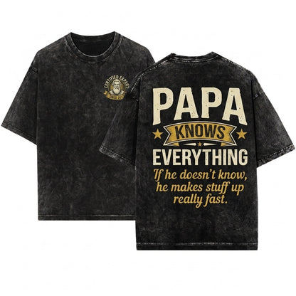 Funny Papa Knows Everything Fathers Day Grandpa Gifts For Men Unisex Wash T-Shirt