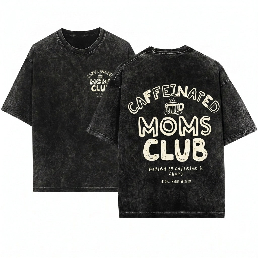 Caffeinated Tired Coffee Lover Funny Trendy Mama Mothers Day Gifts Back Print Club Unisex Wash T-Shirt
