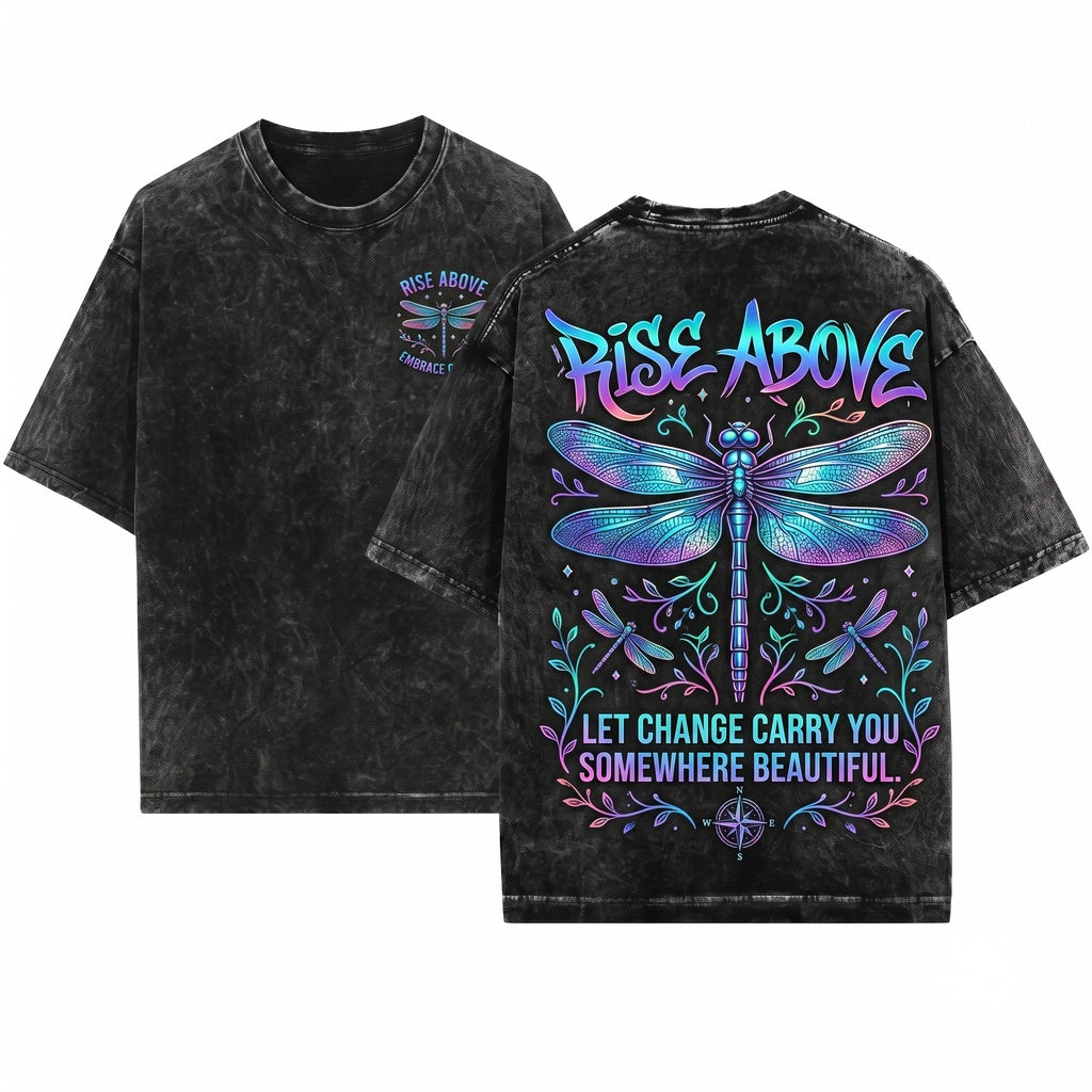 Rise Above Dragonfly Positive Inspirational Quote Let Change Carry You Somewhere Beautiful Unisex Wash T-Shirt