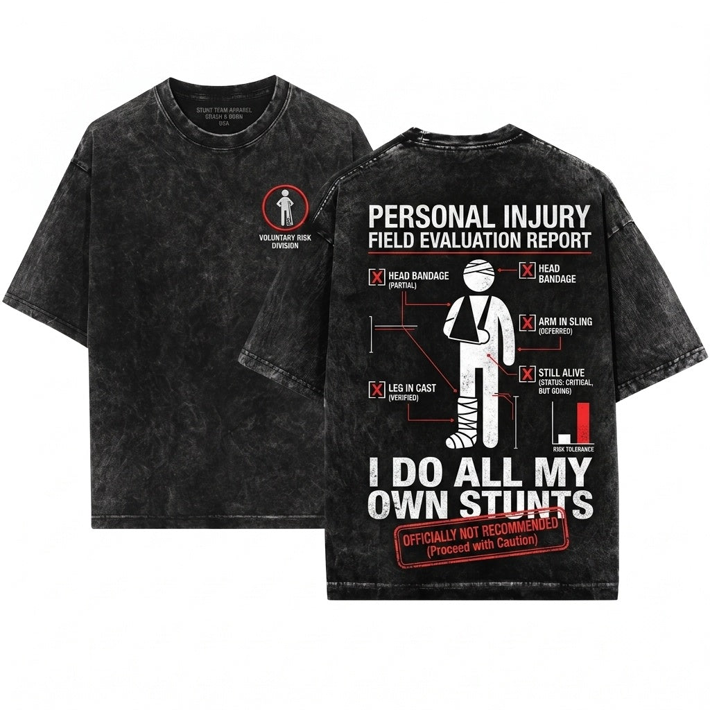 Funny I Do All My Own Stunts Broken Leg Recovery Birthday Stuntman Gift Unisex Wash T-Shirt