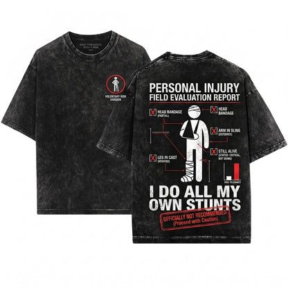 Funny I Do All My Own Stunts Broken Leg Recovery Birthday Stuntman Gift Unisex Wash T-Shirt