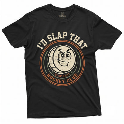 Funny Ice Hockey Id Slap That Humor Graphic Novelty Birthday Christmas Gifts Idea For Him Men Unisex TShirt