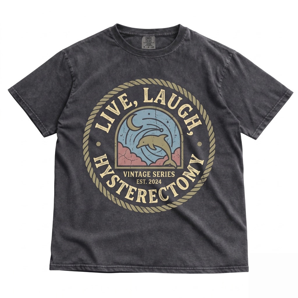 Live Laugh Hysterectomy Funny Post Surgery Recovery Gift Retro Dolphin Rainbow Galaxy Humor Women Health Unisex TShirt