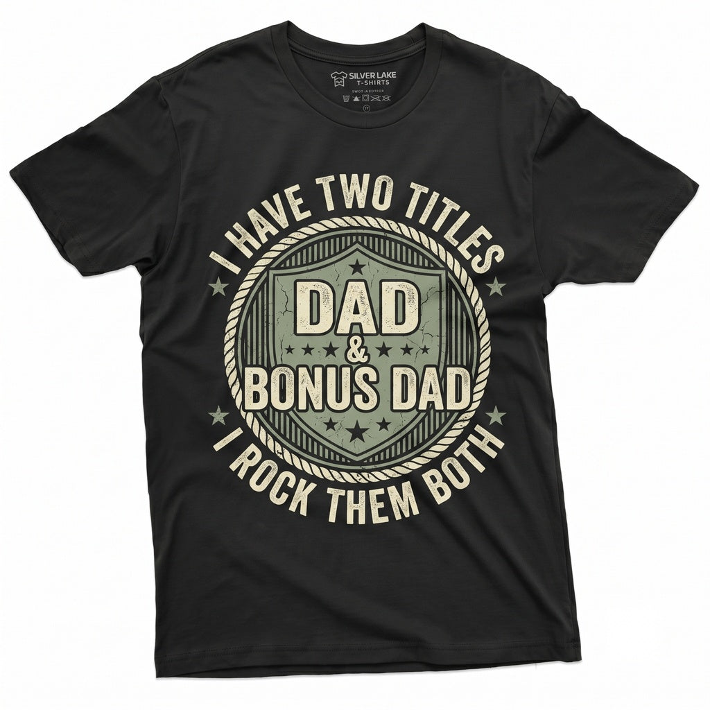 Funny Bonus Dad Mens Gift Best Stepdad Fathers Day Present From Daughter Step Father Graphic Apparel Unisex TShirt