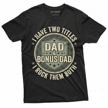 Funny Bonus Dad Mens Gift Best Stepdad Fathers Day Present From Daughter Step Father Graphic Apparel Unisex TShirt