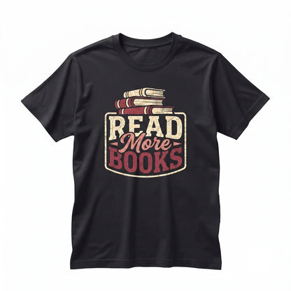 Read More Books Graphic Apparel Bookish Trendy Reader Gift Bookworm Unisex TShirt