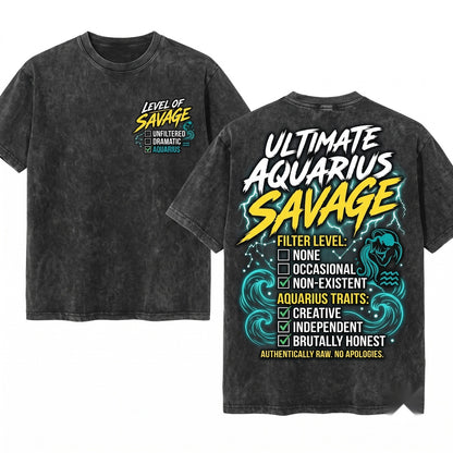 Aquarius Level Of Savage Funny Zodiac Astrology Horoscope Sign Birthday Gift Present Unisex Wash T-Shirt