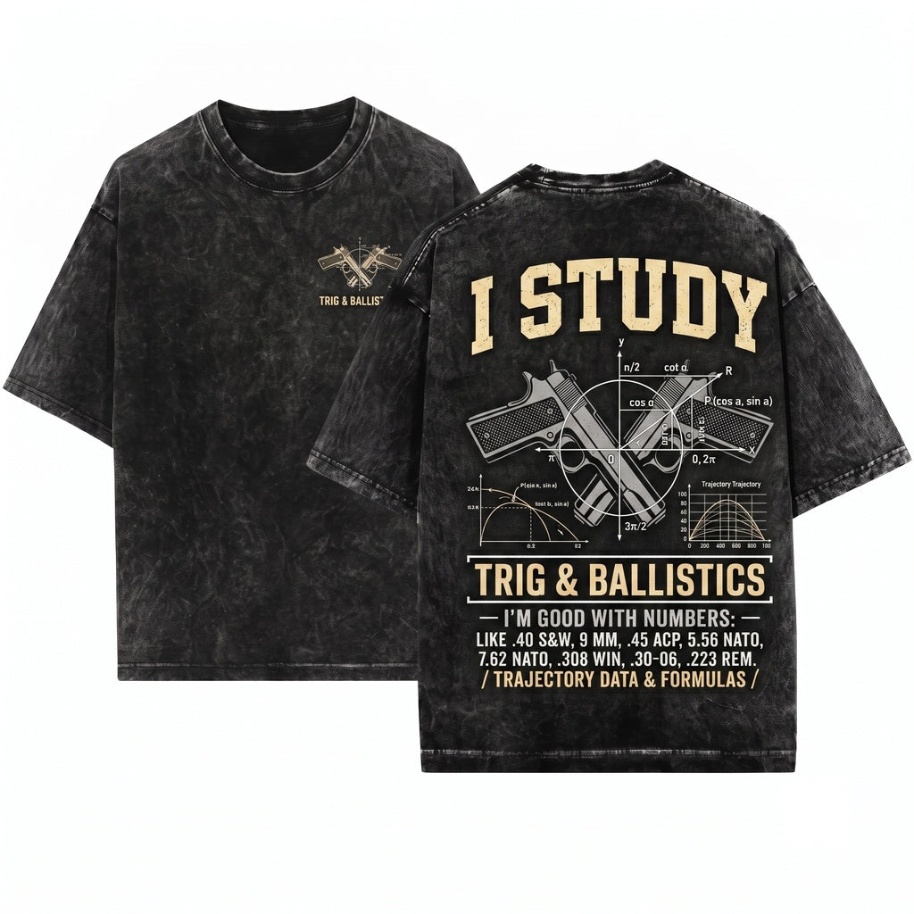 I Study Triggernometry Funny Gun Education Firearms Shooting Range Tactical Enthusiast Gift Unisex Wash T-Shirt