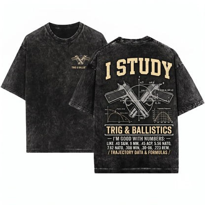 I Study Triggernometry Funny Gun Education Firearms Shooting Range Tactical Enthusiast Gift Unisex Wash T-Shirt