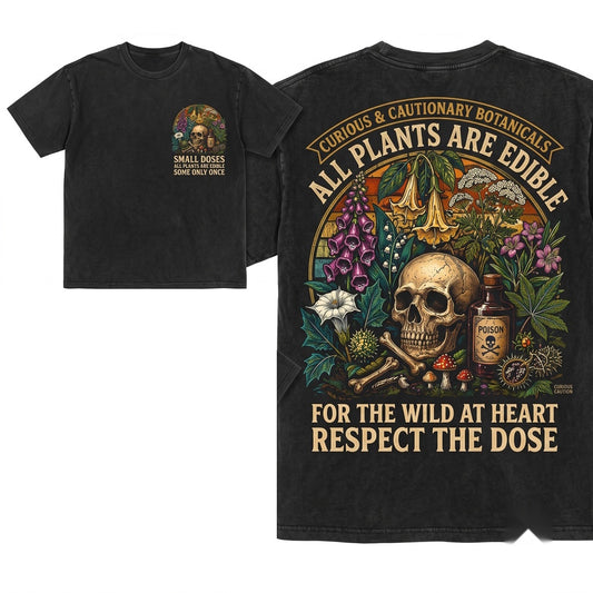 All Plants Are Edible Some Only Once Funny Botanical Dark Humor Poison Garden Goth Cottagecore Nature Unisex Wash T-Shirt