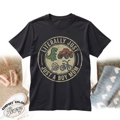 Literally Just a Boy Mom Mothers Day Aesthetic Life Gift Unisex TShirt