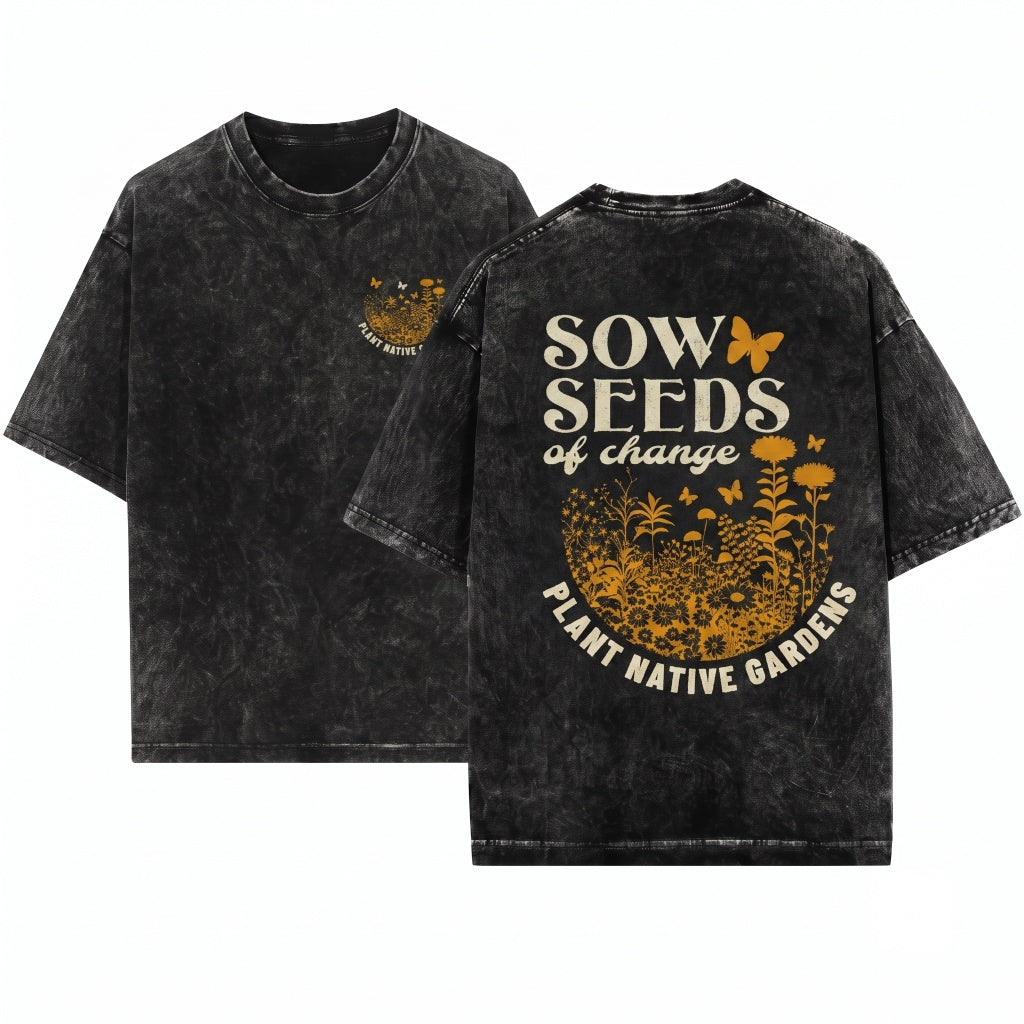 Plant Native Sustainable Water Conservation Oversized Gardening Gift Unisex Wash T-Shirt