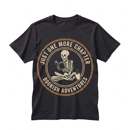 Just One More Chapter Funny Skeleton Bookish Reader Graphic Top, Bookworm Gift Unisex TShirt