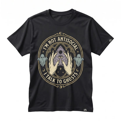 Im Not Antisocial Talk To Ghosts Spirit Board Planchette Funny Spooky Witchy Goth Paranormal Halloween Unisex TShirt