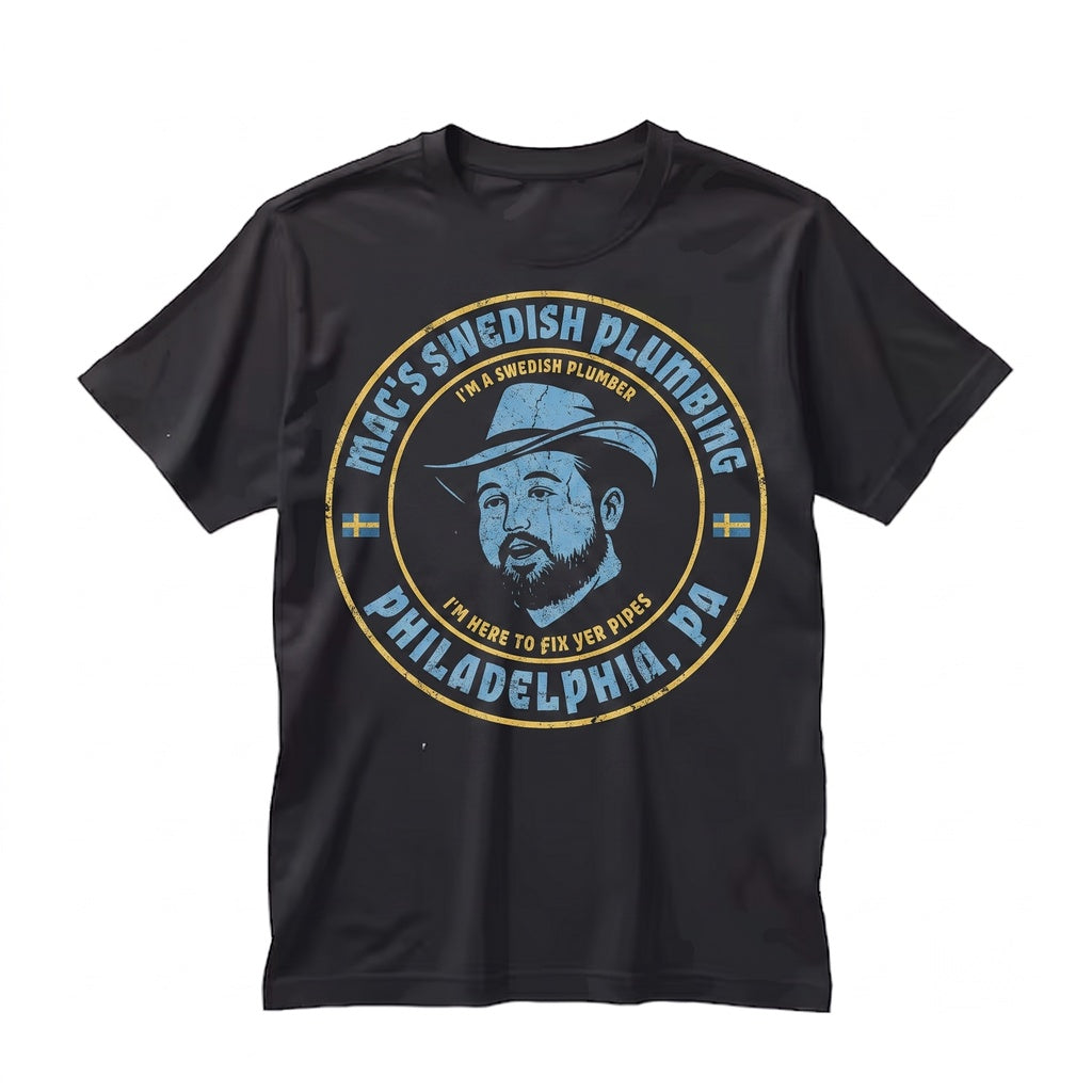 Macs Swedish Plumbing Funny Always Sunny In Philadelphia Graphic Novelty Vintage Cotton Unisex TShirt