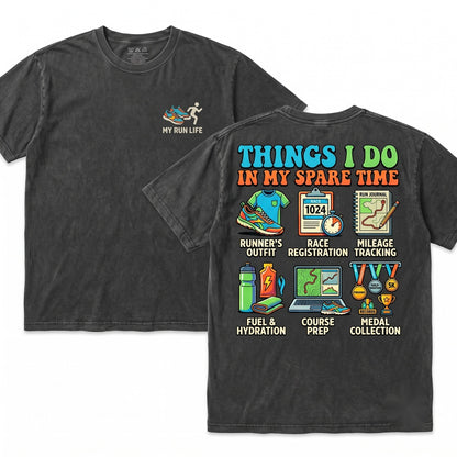 Runner Life Things I Do In My Spare Time Marathon Fun Gift Unisex Wash T-Shirt