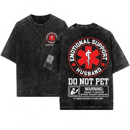 Emotional Support Husband Funny Do Not Pet Medical Symbol Gift for EMT Boyfriend Unisex Wash T-Shirt