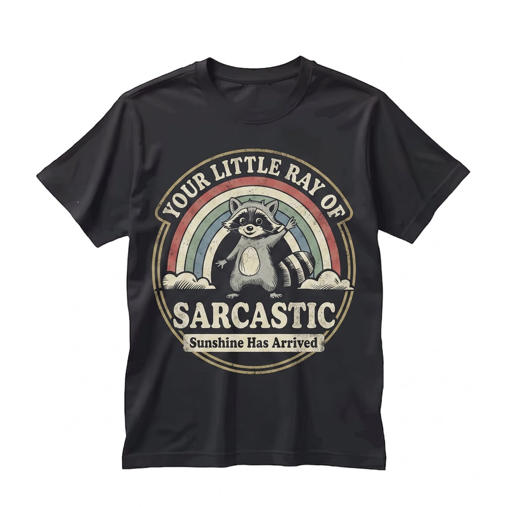 Little Ray Of Sarcastic Sunshine Has Arrived Snarky Raccoon Sassy Funny Graphic Novelty Unisex TShirt