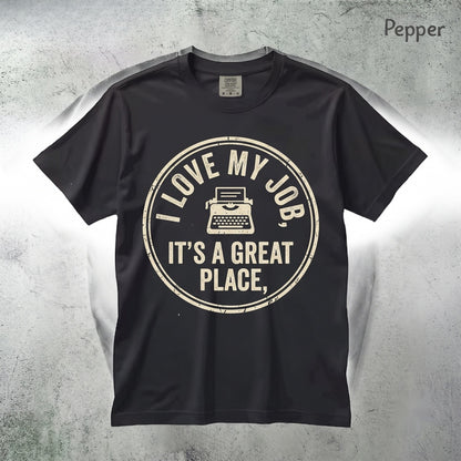 Funny Sarcastic Work Humor Quote Saying Novelty Office Coworker Gift Graphic Apparel Unisex TShirt