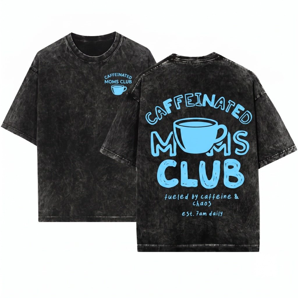 Funny Caffeinated Tired Mama Club Trendy Mothers Day Gift Graphic Unisex Wash T-Shirt