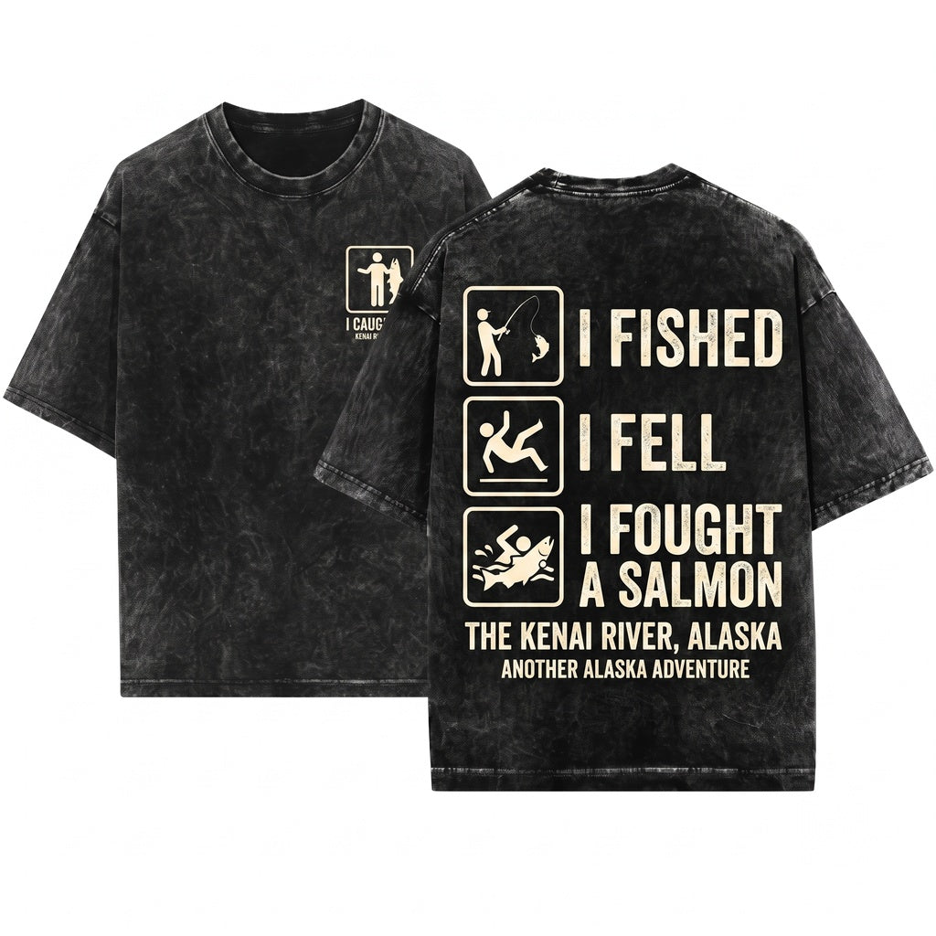I Fished Fell Swam Funny Kenai River Alaska Angler Outdoor Humor Graphic Unisex Wash T-Shirt