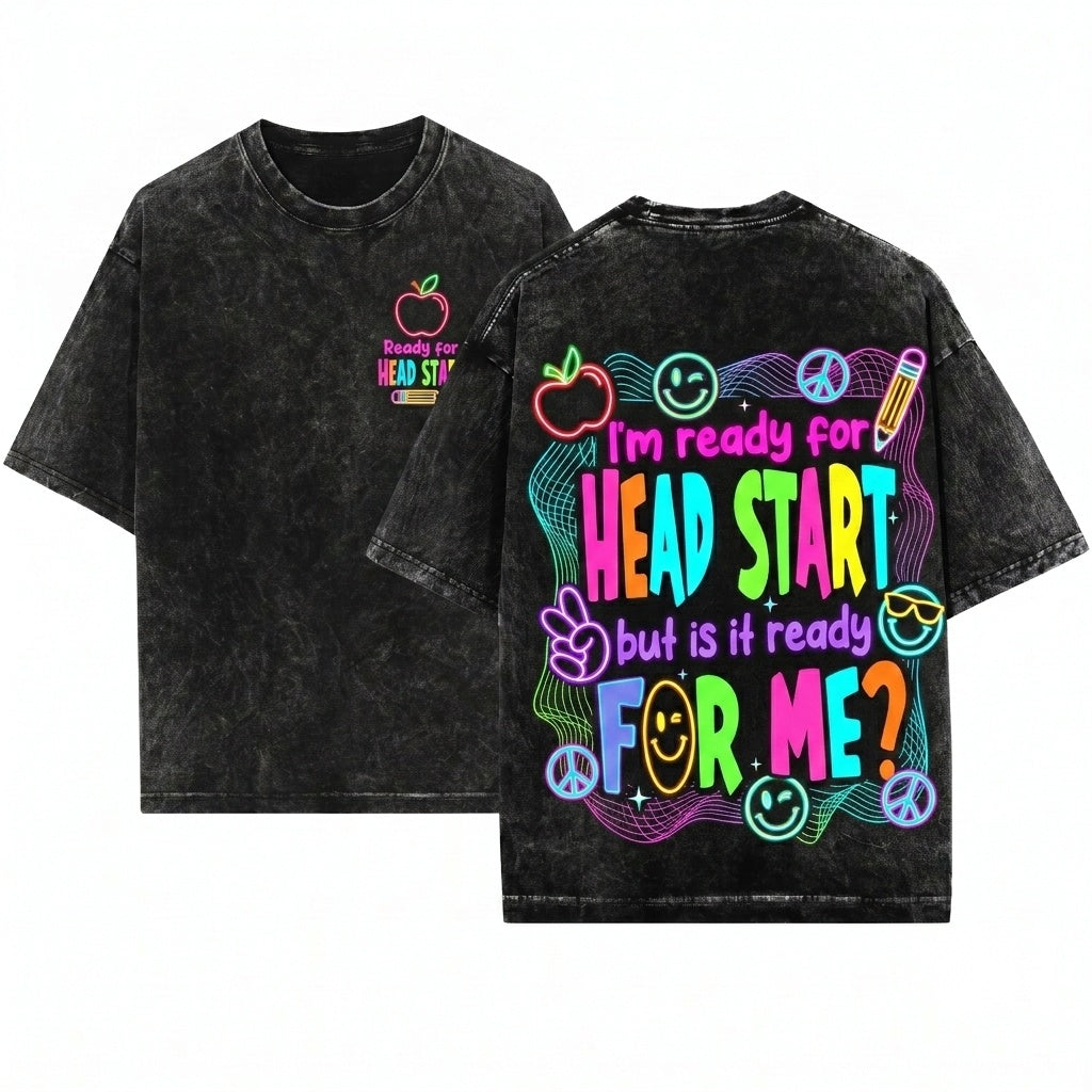 Im Ready For Head Start But Is It Hello First Day Of School Grade Back To PNG Unisex Wash T-Shirt