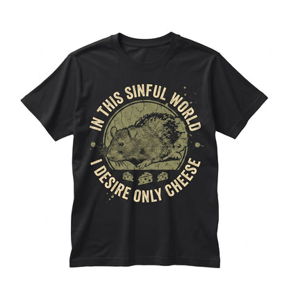 I Desire Only Cheese Funny Foodie Graphic Print Cotton Unisex TShirt