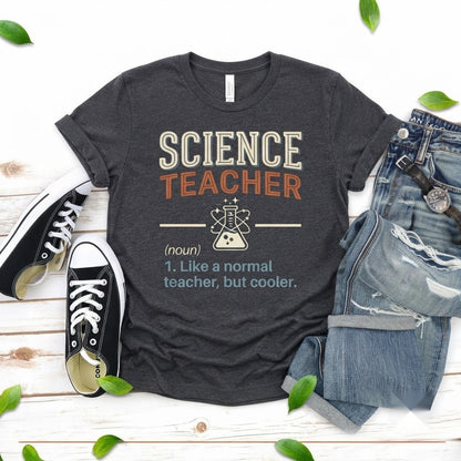 Funny Science Teacher Apparel Like A Normal Educator But Cooler Novelty Graphic Top Unisex TShirt