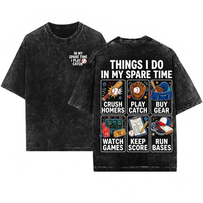 Things I Do In My Spare Time Funny Game Day Sports Lover Dad Player Coach Unisex Wash T-Shirt