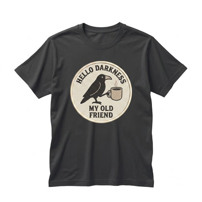 Hello Darkness Raven Crow Coffee Embroidered Funny Gothic Cozy Dark Humor Crewneck Unisex TShirt