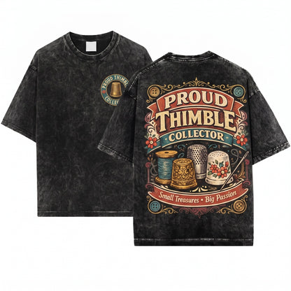Proud Thimble Collector Vintage Sewing Graphic Design Unisex Wash T-Shirt