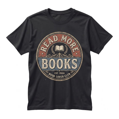 Read More Books Teacher English Educator Librarian Literary Graphic Apparel Unisex TShirt