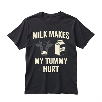 Lactose Intolerant Funny Dairy Allergy Humorous Milk Deficiency Sarcastic Novelty Graphic Apparel Unisex TShirt