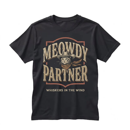 Meowdy Partner Funny Cowboy Cat Graphic Dad Gift Western Meme Unisex TShirt