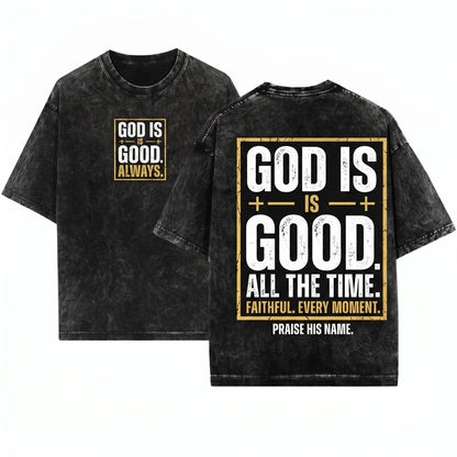 God Is Good Christian Faith Scripture Gospel Graphic Vintage Apparel Unisex Wash T-Shirt