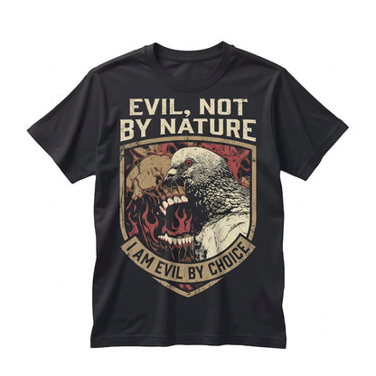 Evil By Choice Funny Japanese Pigeon Meme Bird Graphic Humor Cotton Unisex TShirt