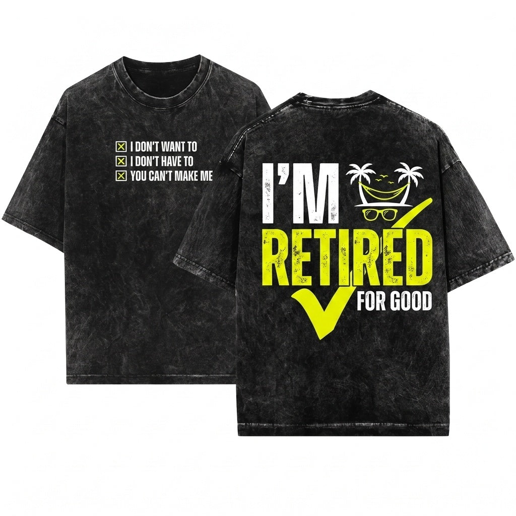 Im Retired Funny Grandpa Happy Retirement Party Gifts For Men Unisex Wash T-Shirt