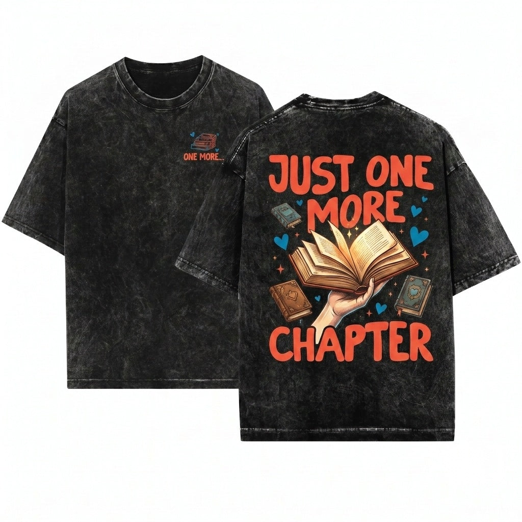 Just One More Chapter Bookish Bookworm Reading Lover Teacher Back To School Unisex Wash T-Shirt