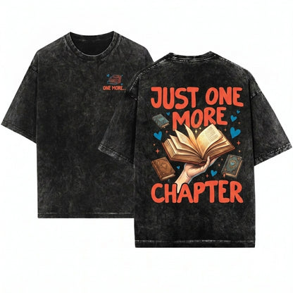 Just One More Chapter Bookish Bookworm Reading Lover Teacher Back To School Unisex Wash T-Shirt