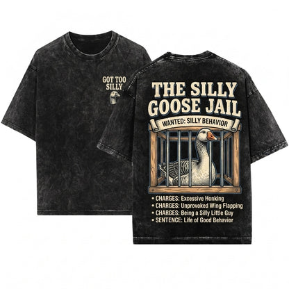 Got Too Silly Goose Jailbird Viral Meme Funny Sarcastic Animal Graphic Unisex Wash T-Shirt