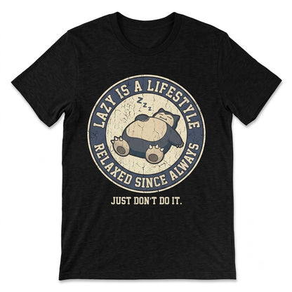 Sleeping Snorlax Just Don’t Do It Meme Graphic Retro Anime Monster Funny Birthday Present Unisex TShirt