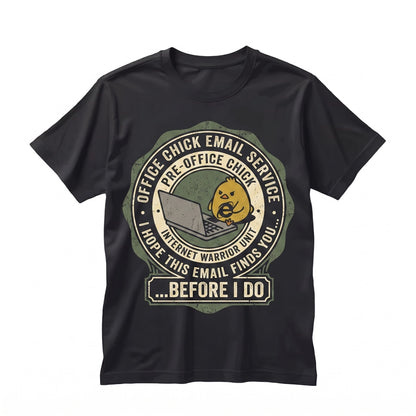 I Hope This Email Finds You Funny Embroidered Chick Meme Sarcastic Work Humor Graphic Top Unisex TShirt